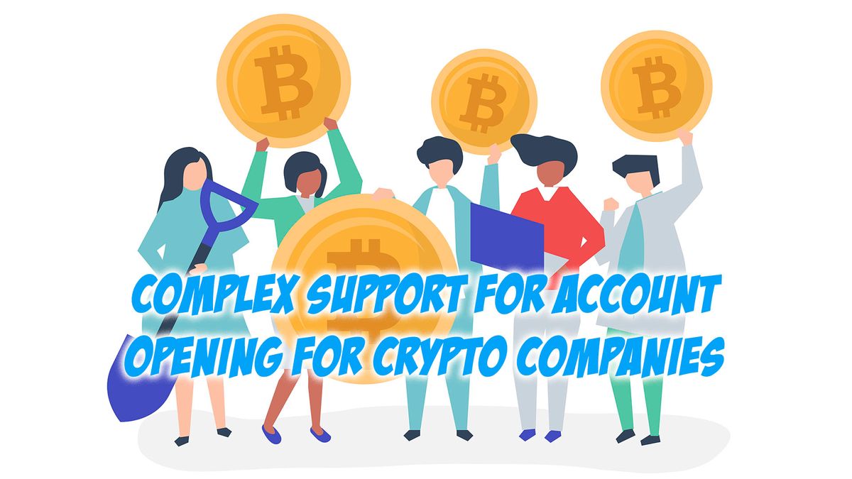 Complex Support for Account Opening for Companies Dealing with Cryptoassets