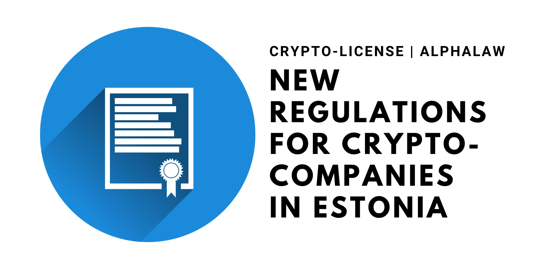 New Regulations for Crypto-Companies in Estonia