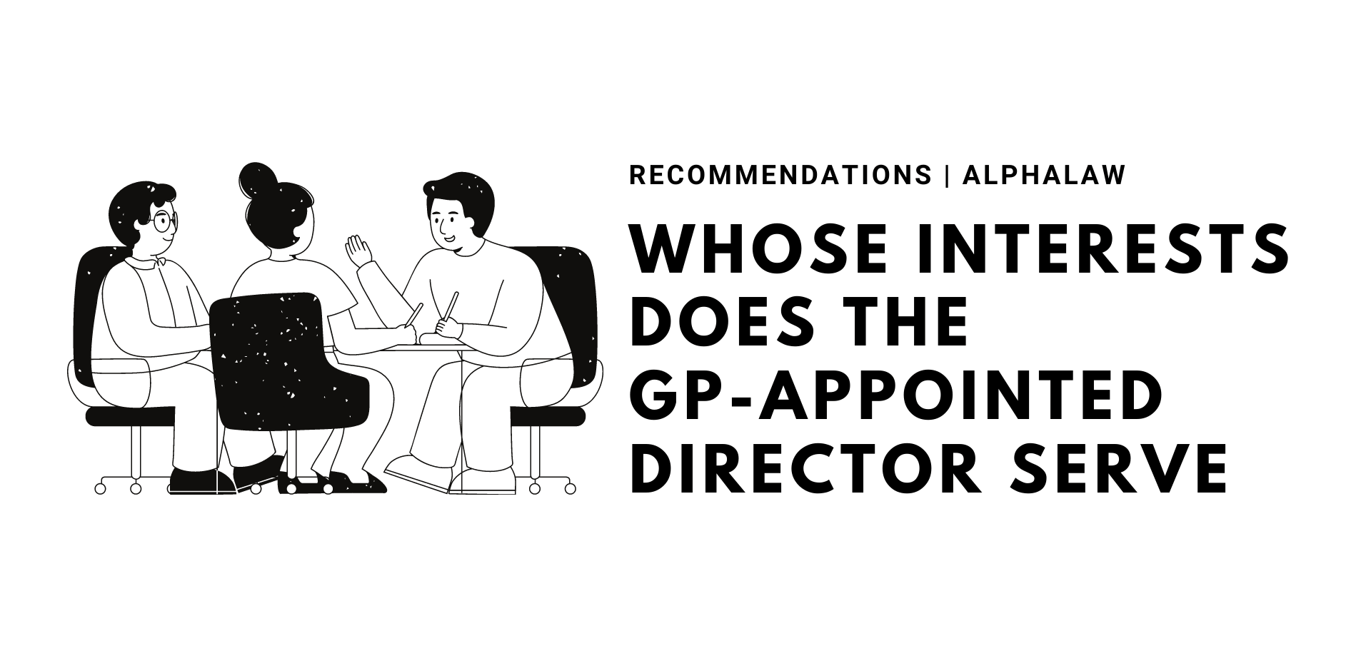 Whose Interests Does the GP-appointed Director Serve