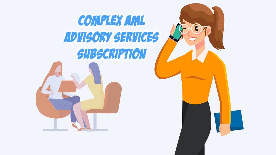 Complex AML Advisory Services (Subscription)
