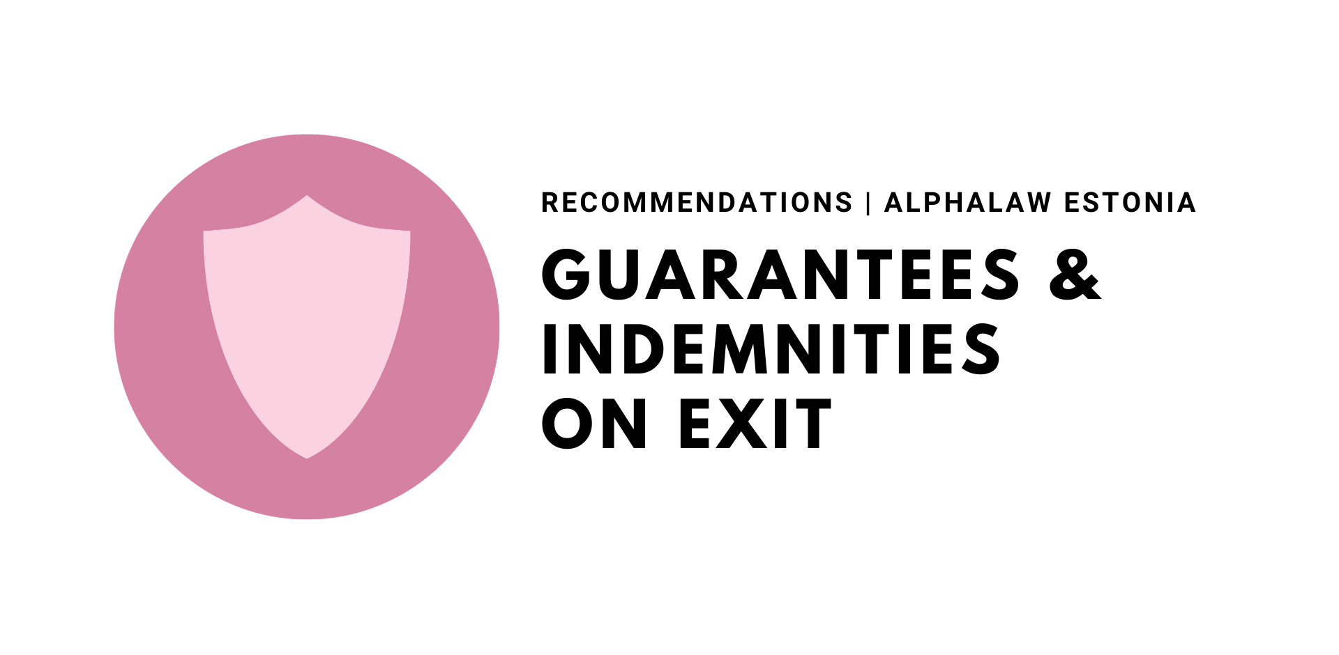 Should Guarantees and Indemnities be Given on Exit?