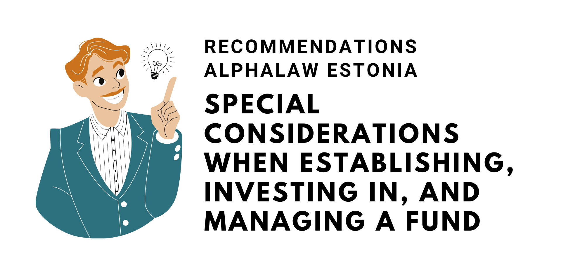 Special Considerations When Establishing, Investing in, and Managing a Fund
