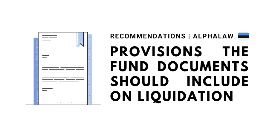 Provisions The Fund Documents Should Include On Liquidation