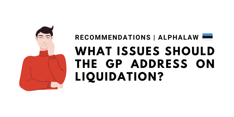 What Issues Should The GP Address on Liquidation?