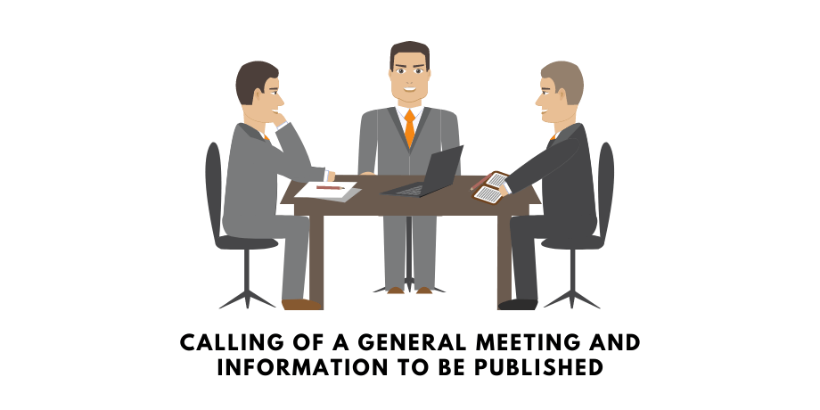 Calling of a General Meeting and Information to be Published
